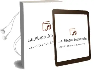 Descargar AudioLibro La Plaga Invisible de David Blanco Laserna año 2012