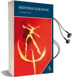 Descargar AudioLibro Mentiras Naranjas de Jose Maria Verdu Rotellar año 2012