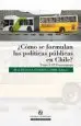 AudioLibro ¿Cómo se Formulan las Políticas Públicas en Chile? Tomo iii el Transantiago de Mauricio Olavarría Gambi