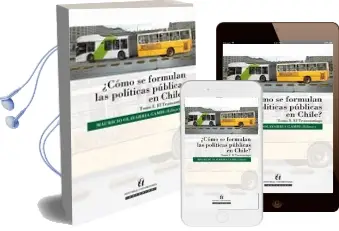 Descargar AudioLibro ¿Cómo se Formulan las Políticas Públicas en Chile? Tomo iii el Transantiago de Mauricio Olavarría Gambi año 2013