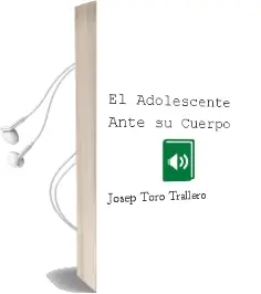 Descargar AudioLibro El Adolescente Ante su Cuerpo de Josep Toro Trallero año 2013