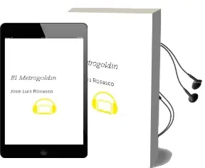 Descargar AudioLibro El Metrogoldin de José Luis Rosasco año 2013