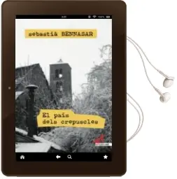Descargar AudioLibro El Pais Dels Crepuscles de Sebastia Bennasar I Llobera año 2013