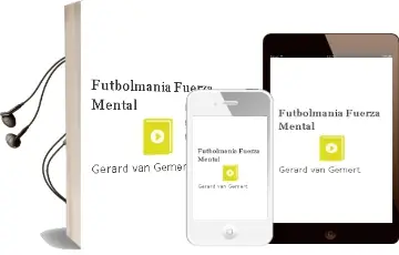 Descargar AudioLibro Futbolmanía. Fuerza Mental de Gerard Van Gemert año 2013