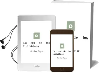 Descargar AudioLibro La era de los Individuos de Nicolás Rojas año 2013