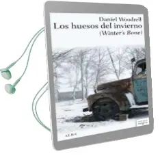 Descargar AudioLibro Los Huesos del Invierno de Daniel Woodrell año 2013