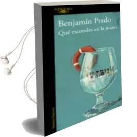 Descargar AudioLibro Que Escondes en la Mano de Benjamin Prado año 2013