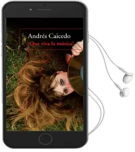 Descargar AudioLibro ¡Que Viva la Música! de Andrés Caicedo año 2013