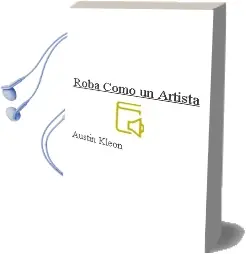 Descargar AudioLibro Roba Como un Artista de Austin Kleon año 2013