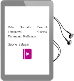 Descargar AudioLibro Villa Grimaldi (Cuartel Terranova). Historia, Testimonio, Reflexión de Gabriel Salazar año 2013