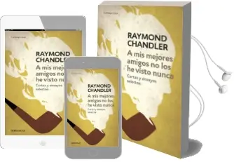 Descargar AudioLibro A mis Mejores Amigos no los he Visto Nunca de Raymond Chandler año 2013