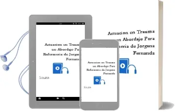 Descargar AudioLibro Actuacion en Trauma. un Abordaje para Enfermeria de Jorgana Fernanda De Souza año 2013