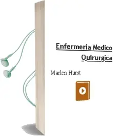 Descargar AudioLibro Enfermeria Medico-Quirurgica de Marlen Hurst año 2013