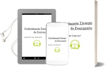 Descargar AudioLibro Futbolmanía. Tiempo de Descuento de Gerard Van Gemert año 2013