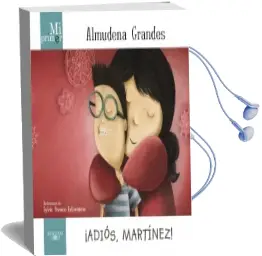 Descargar AudioLibro Mi Primer Almudena Grandes. ¡Adiós, Martínez! de Almudena Grandes año 2013