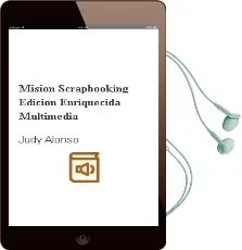 Descargar AudioLibro Misión Scrapbooking (Edición Enriquecida Multimedia) de Judy Alonso año 2013