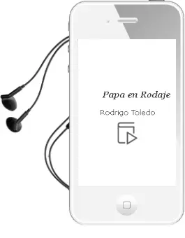 Descargar AudioLibro Papá en Rodaje de Rodrigo Toledo año 2013