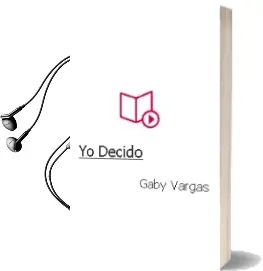 Descargar AudioLibro Yo Decido de Gaby Vargas año 2013