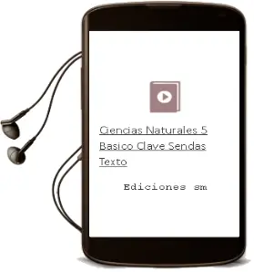 Descargar AudioLibro Ciencias Naturales. 5° Básico. Clave Sendas. Texto  de Ediciones Sm año 2013
