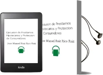 Descargar AudioLibro Ejecución de Préstamos Hipotecarios y Protección de Consumidores de José Manuel Ruiz Rico Ruiz año 2013