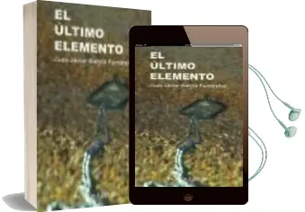 Descargar AudioLibro El Último Elemento de Juan Javier Garcia Fernandez año 2013