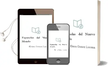 Descargar AudioLibro Españolas del Nuevo Mundo de Eloísa Gómez Lucena año 2013