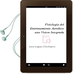 Descargar AudioLibro Fisiologia del Entrenamiento Aerobico. una Vision Integrada de José López Chicharro año 2013