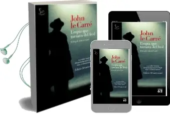 Descargar AudioLibro L Espia que Tornava del Fred (Edicio 50 Aniversari) de John Le Carre año 2013