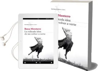 Descargar AudioLibro La Ridicula Idea de no Volver a Verte de Rosa Montero año 2013