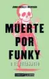 AudioLibro Muerte por Funky o el Eutanasio de Jordi Casals I Merchan