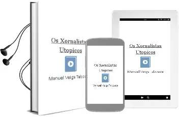 Descargar AudioLibro Os Xornalistas Utópicos de Manuel Veiga Taboada año 2013