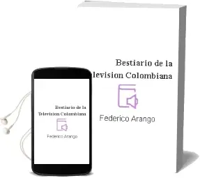 Descargar AudioLibro Bestiario de la Televisión Colombiana de Federico Arango año 2013