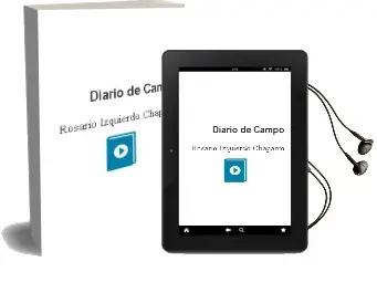 Descargar AudioLibro Diario de Campo de Rosario Izquierdo Chaparro año 2013