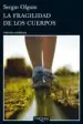 AudioLibro La Fragilidad de los Cuerpos de Sergio Olguin