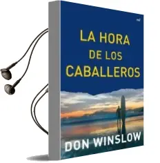 Descargar AudioLibro La Hora de los Caballeros de Don Winslow año 2013