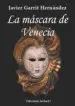 AudioLibro La Mascara del Venecia de Javier Garrit Hernandez
