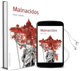 Descargar AudioLibro Malnacidos de Oriol Canals Vaquer año 2013