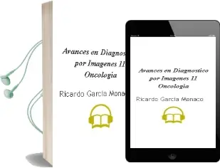 Descargar AudioLibro Avances en Diagnostico por Imagenes 11: Oncologia de Ricardo Garcia Monaco año 2013