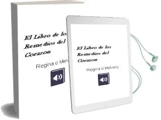 Descargar AudioLibro El Libro de los Remedios del Corazón de Regina O\'Melveny año 2013