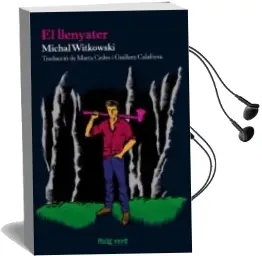 Descargar AudioLibro El Llenyater de Michal Witkowski año 2013