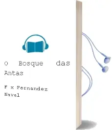 Descargar AudioLibro O Bosque das Antas de F. X. Fernández Naval año 2013