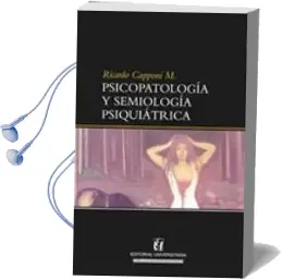 Descargar AudioLibro Psicopátología y Semiología Psiquiátrica de Ricardo Capponi año 2013