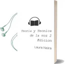 Descargar AudioLibro Teoria y Tecnica de la voz 2° Edicion de Laura Neira año 2013