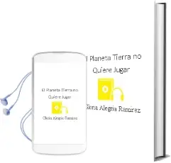 Descargar AudioLibro El Planeta Tierra no Quiere Jugar de Gloria Alegría Ramírez año 2013