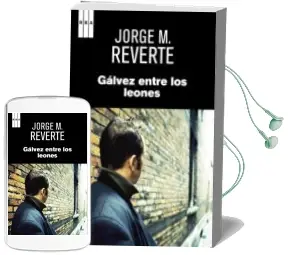 Descargar AudioLibro Galvez Entre los Leones de Jorge Martinez Reverte año 2013