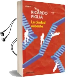 Descargar AudioLibro La Ciudad Ausente de Ricardo Piglia año 2013