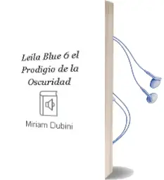 Descargar AudioLibro Leila Blue 6: El Prodigio de la Oscuridad de Miriam Dubini año 2013