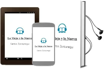 Descargar AudioLibro Lo Viejo y lo Nuevo de Santos Zunzunegui año 2013