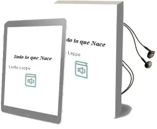 Descargar AudioLibro Todo lo que Nace de Leslie Leppe año 2013
