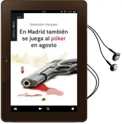 Descargar AudioLibro En Madrid Tambien se Juega al Poker en Verano de Sebastian Vazquez año 2013